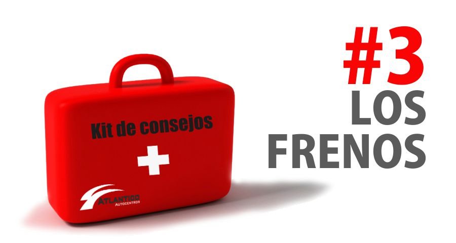 Kit de consejos #3 – Los Frenos